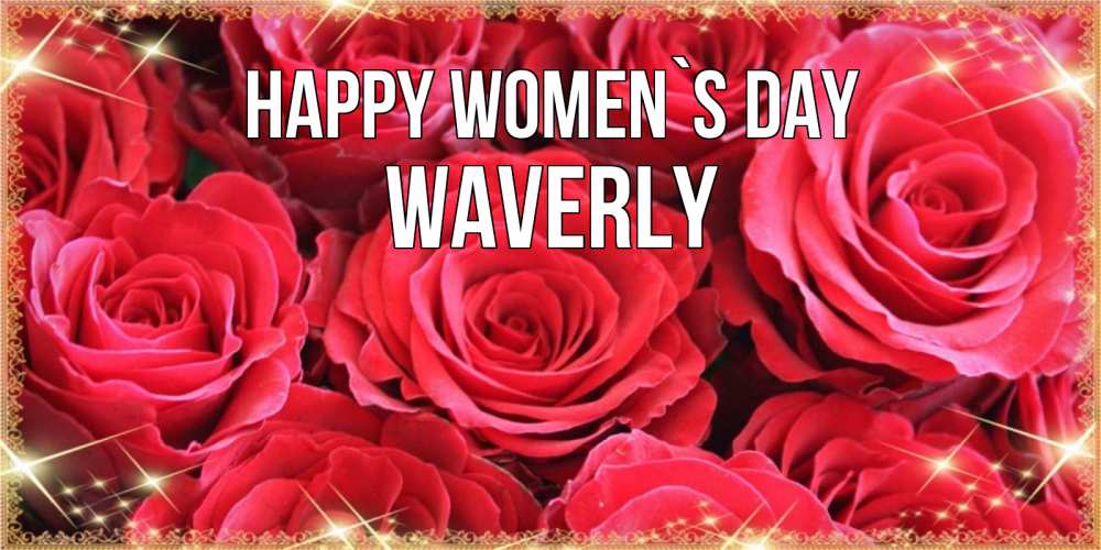 Greetings card с именем, Waverly happy women`s day открытки на 8 марта 2019 года Greetings with text for free download 